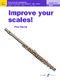 Improve your scales! Flute Grades 4-5 (HARRIS PAUL)