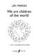 We are children of the world (MARSH LIN)