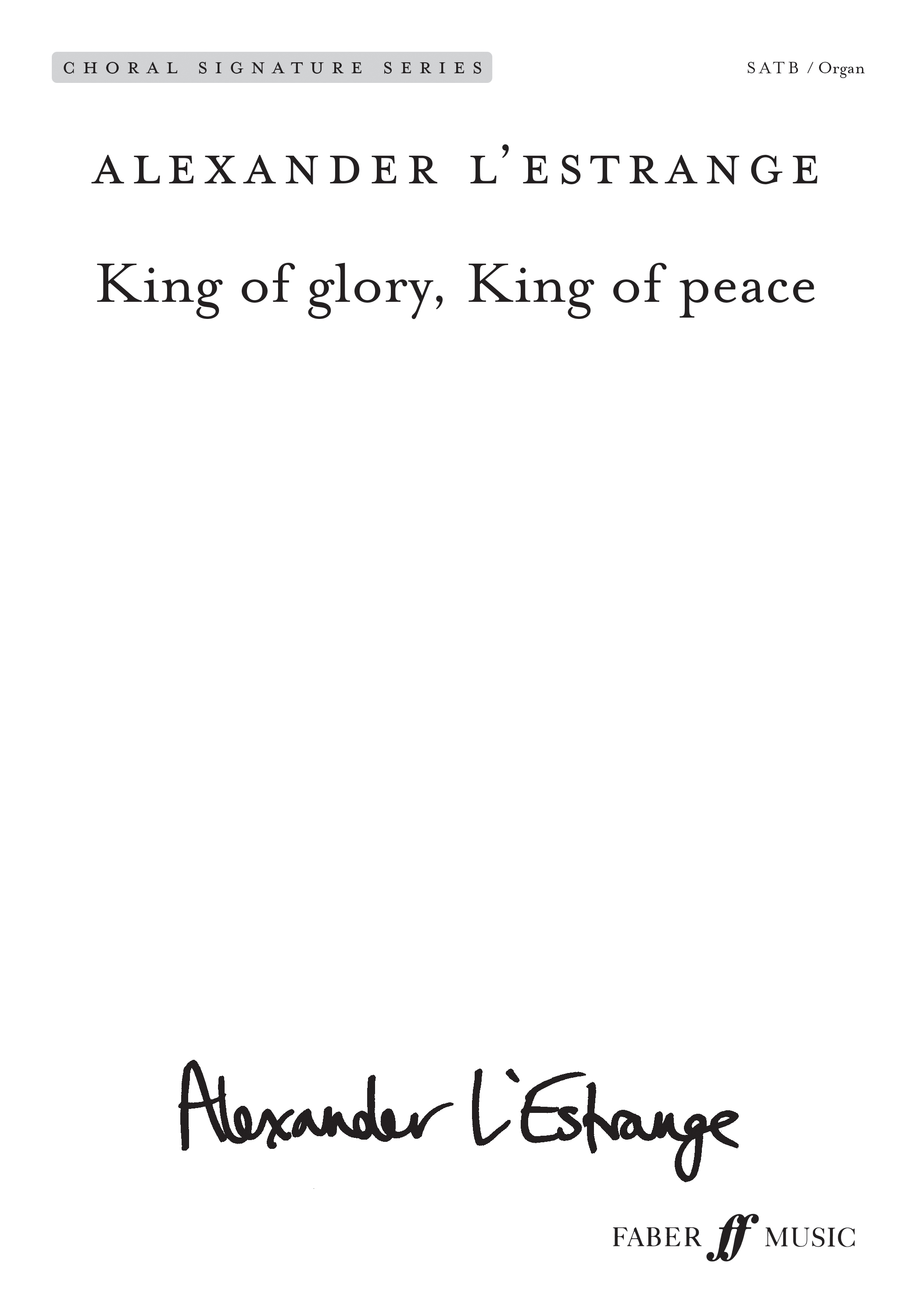 King of glory, King of peace (L'ESTRANGE ALEXANDER)