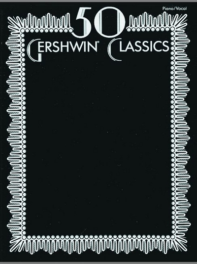 50 Gershwin Classics (piano/vocal) (GERSHWIN GEORGE)