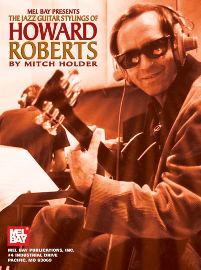 The Jazz Guitar Stylings Of Howard Roberts (HOLDER MITCH)