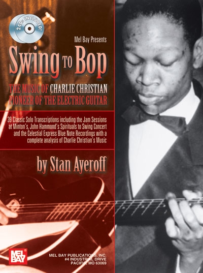 Swing To Bop : The Music Of Charlie Christian (AYEROFF STAN)