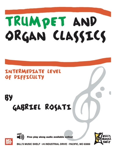 Trumpet And Organ Classics (ROSATI GABRIEL)