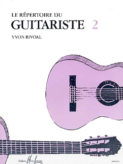Répertoire Du Guitariste Vol.2 (RIVOAL YVON)