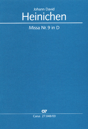Missa Nr. 9 In D (HEINICHEN JOHANN DAVID)