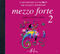 Mezzo Forte Vol.2 (QUONIAM BEATRICE / SURANYI BEATA / SALADIN DE NUGL)