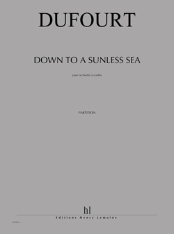 Down To A Sunless Sea (DUFOURT HUGUES)