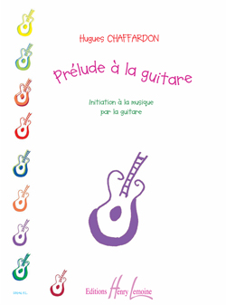Prélude A La Guitare - Initiation A La Musique Par La Guitare (CHAFFARDON HUGUES)