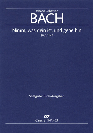 Nimm, Was Dein Ist, Und Gehe Hin (BACH JOHANN SEBASTIAN)