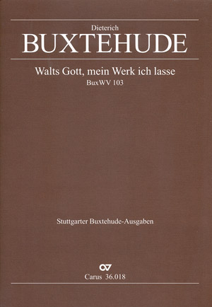 Walts Gott, Mein Werk Ich Lasse (BUXTEHUDE DIETRICH)