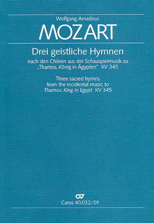 Mozart: Drei Geistliche Hymnen Nach Den 'Thamos'-Chören (MOZART WOLFGANG AMADEUS)