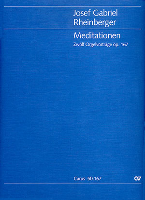 Rheinberger: Meditationen. Zwölf Orgelvorträge (RHEINBERGER JOSEF GABRIEL)