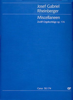 Rheinberger: Miscellaneen. Zwölf Orgelvorträge (RHEINBERGER JOSEF GABRIEL)