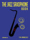 The Jazz Saxophone Book (ARMACOST TIM)