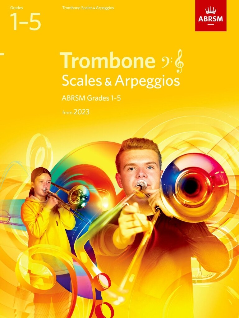 Scales and Arpeggios for Trombone, Grades 1-5