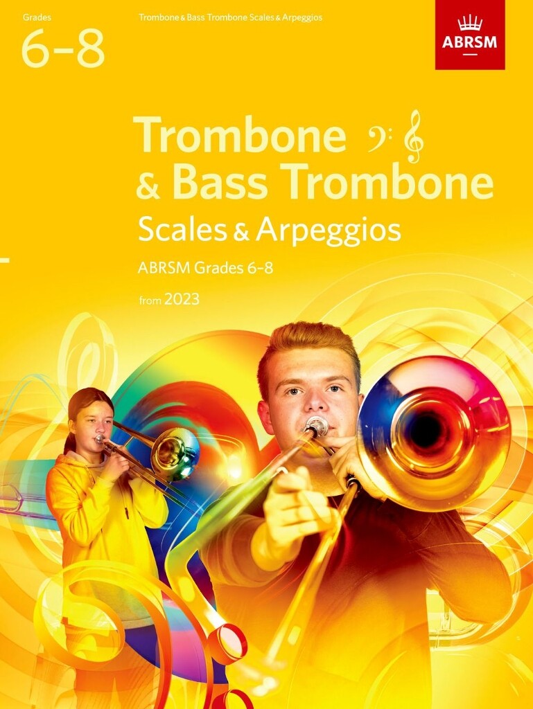 Scales and Arpeggios for Trombone, Grades 6-8
