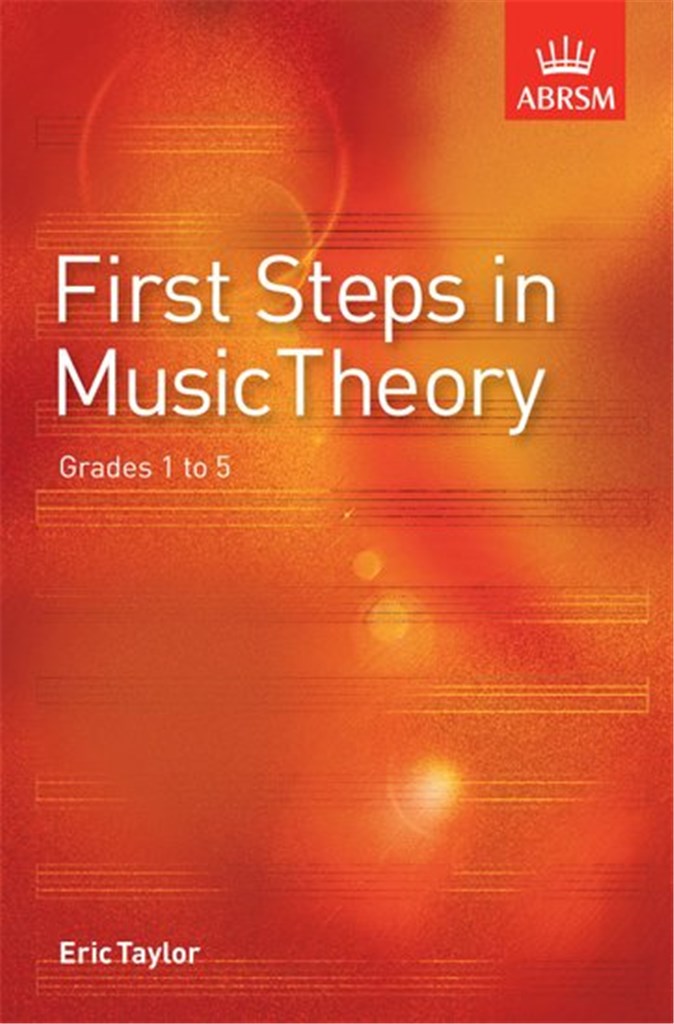 FIRST STEPS IN MUSIC THEORY (TAYLOR ERIC)