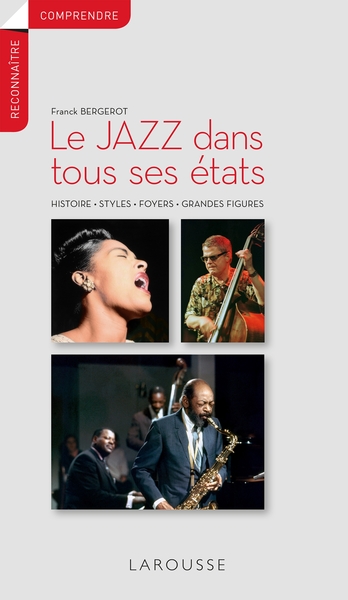 Le jazz dans tous ses etats (BERGEROT FRANCK)