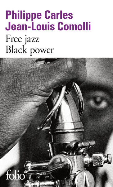 Free jazz black power (COMOLLI / CARLES)