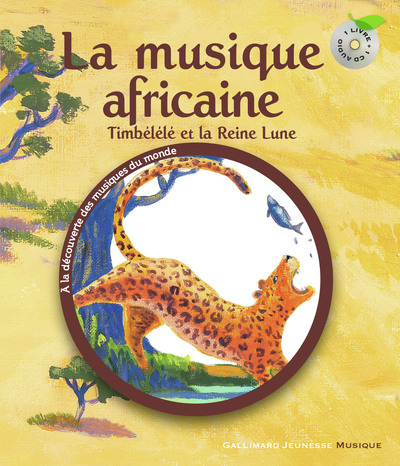 La musique africaine - timbelele et la reine lune (HELFT / SILLORAY)
