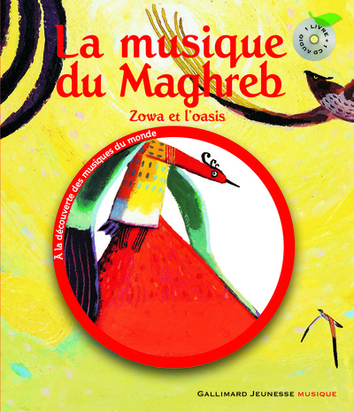 La musique du maghreb - zowa et l'oasis (BEGAG / DEBON)