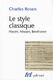 Le style classique - haydn, mozart, beethoven (ROSEN CHARLES)