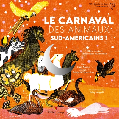 Classique andamp; jazz - t20 - le carnaval des animaux sud-americains (NORAC / ANGELI)
