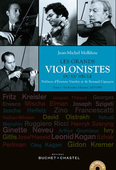 Les grands violonistes du xxe siecle tome i - de kreisler a kremer 1875-1947 (MOLKHOU JEAN-MICHEL)