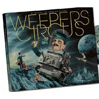 Weepers circus n'importe ou hors du monde (XXX)
