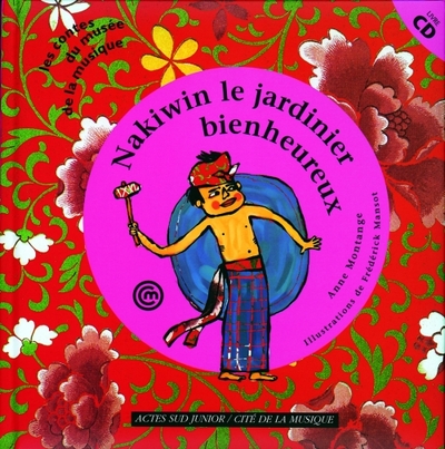 Nakiwin le jardinier bienheureux (+cd) (MONTANGE ANNE)