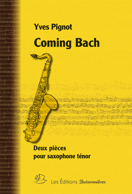Coming Bach : deux pièces (PIGNOT YVES) (PIGNOT YVES)