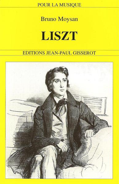 Liszt, 1811-1886 (MOYSAN BRUNO)