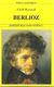 Berlioz, 1803-1869 (REYNAUD CECILE)