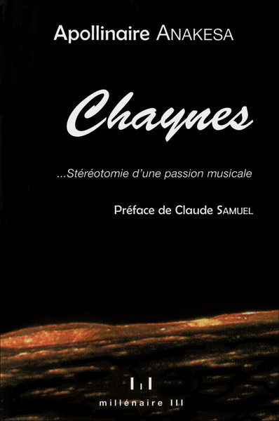 Charles chaynes - steretomie d une passion musicale (ANAKESA / SAMUEL)