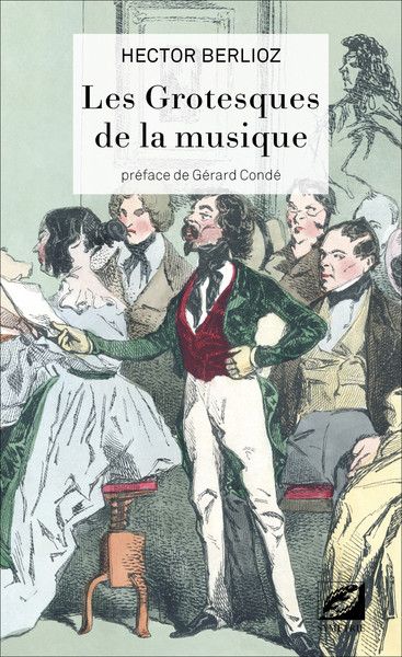 Les grotesques de la musique (BERLIOZ / CONDE)