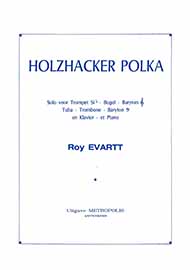 Holzhacker Polka Pour Trompette Et Piano (EVARTT ROY)