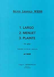 Largo, Menuet, Plainte (WEISS SILVIUS LEOPOLD)