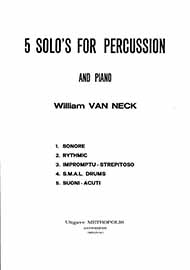 5 Solo's For Percussion (VAN NECK WILLIAM)