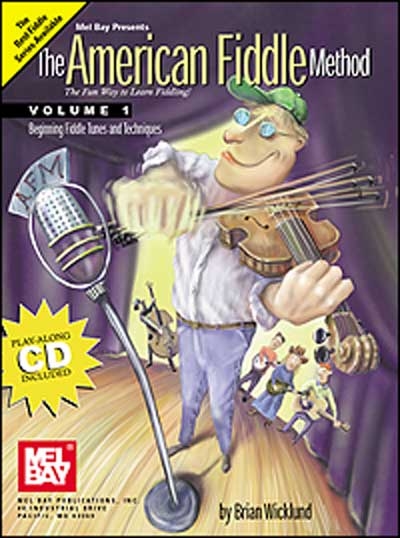 The American Fiddle Method Vol.1 (WICKLUND BRIAN)