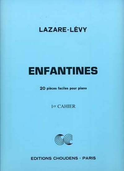 Enfantines 20 Pieces Faciles Op. 30/Vol.1/Piano (LAZARE-LEVY)