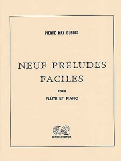 9 Preludes Faciles (DUBOIS PIERRE-MAX)
