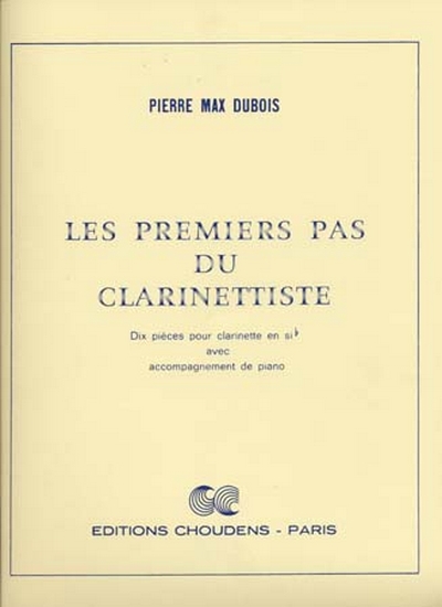 Premiers Pas Du Clarinettiste (DUBOIS PIERRE-MAX)