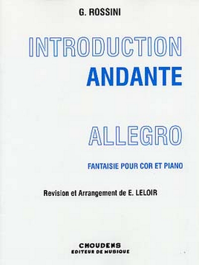 Introduction Andante Allegro Cor (ROSSINI GIOACHINO / LELOIR)