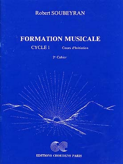 Formation Musicale Cycle 1 Cahier #2 (SOUBEYRAN E)