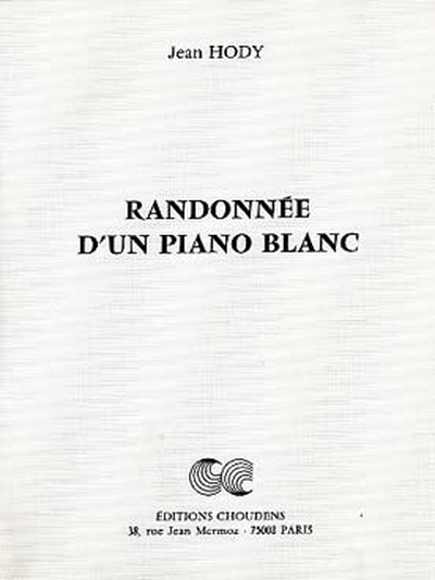 Randonnee D'Un Piano Blanc (HODY JEAN)