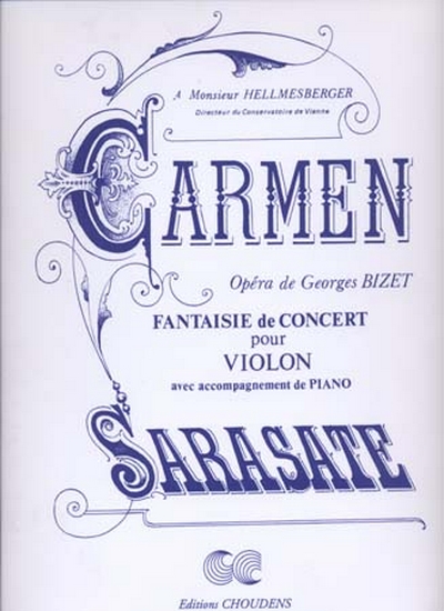 Carmen Fantaisie De Concert/Violon Et Piano (BIZET / SARASATE)