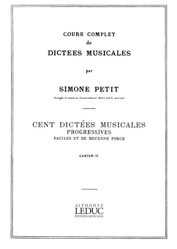 Cours Compl.Dictees Musicales Vol.2 : 100 Dictees 1 Vx Faciles Et Moyenne Force