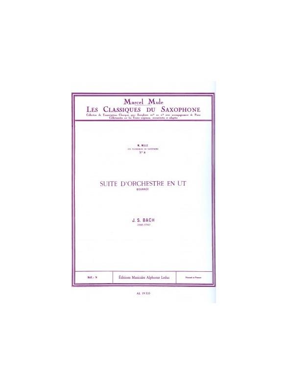 Classique Saxophone Mib N0008 Suite D'Orchestre En Ut:Bourree