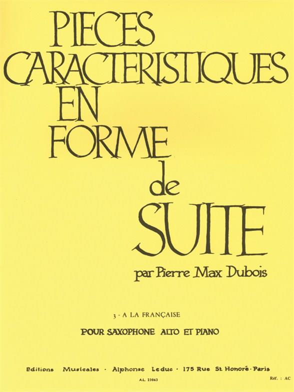 Pieces Caracteristiques En Forme De Suite N03:A La Francaise Saxo Mib Et Piano