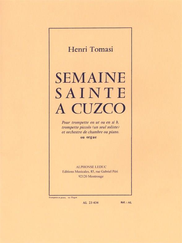 Semaine Sainte A Cuzco (Tromp. Et Orchestre Trompette Et Piano (TOMASI HENRI)